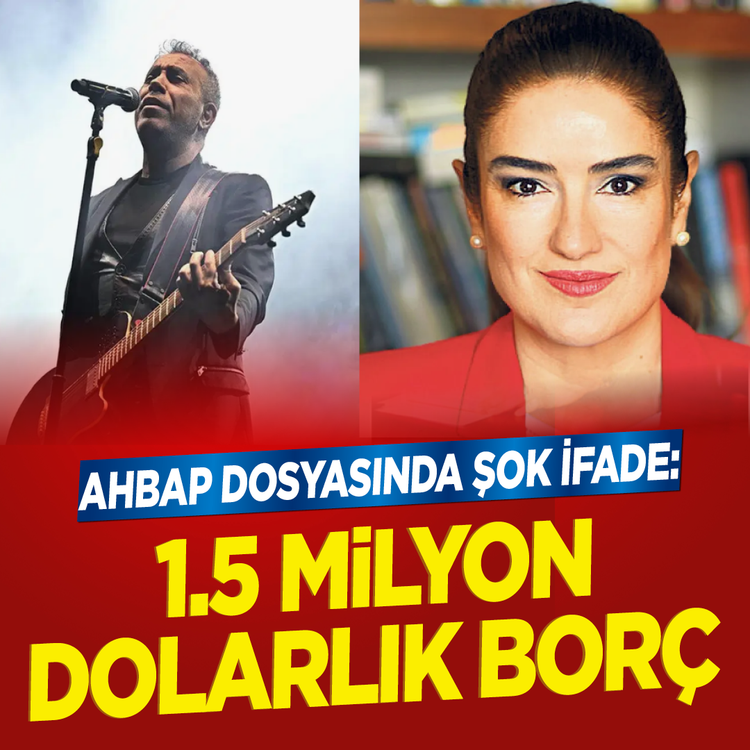 Ahbap dosyasında şok ifade: 1.5 milyon dolarlık borç