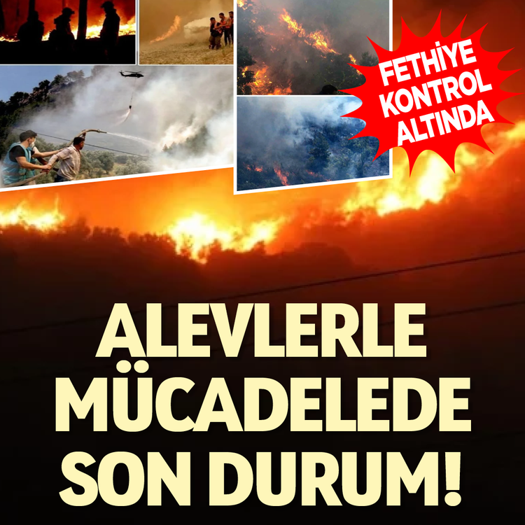 Alevlerle mücadelede son durum! Fethiye kontrol altında