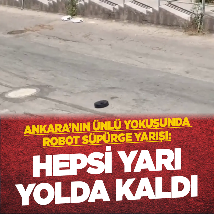 Ankara'nın ünlü yokuşunda robot süpürge yarışı: Hepsi yarı yolda kaldı