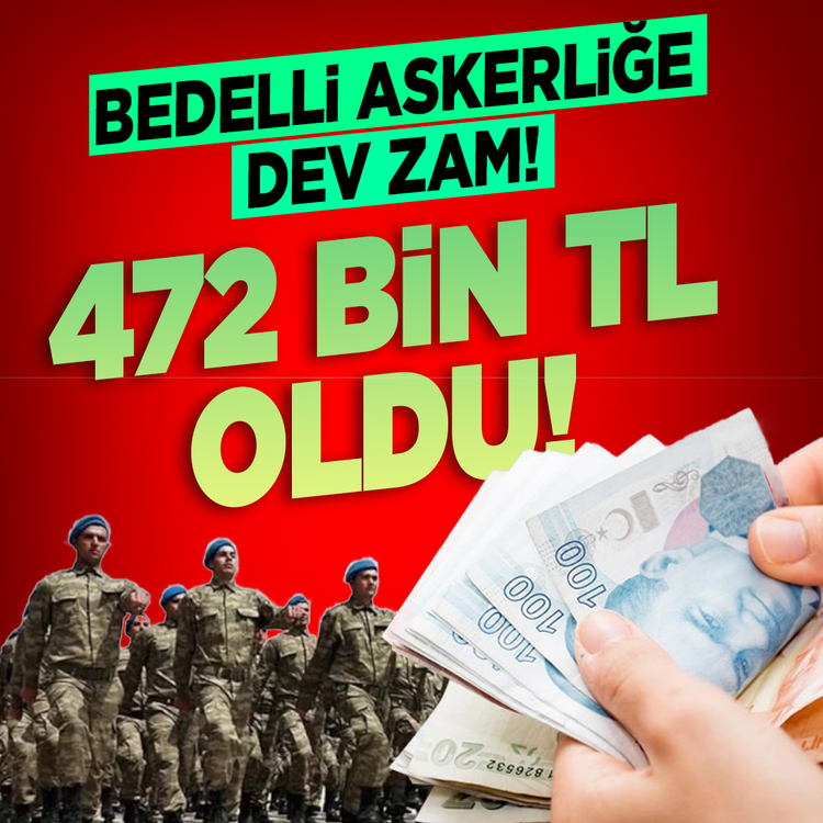 Bedelli askerliğe dev zam! Yeni ücret 472 bin lirayı aştı