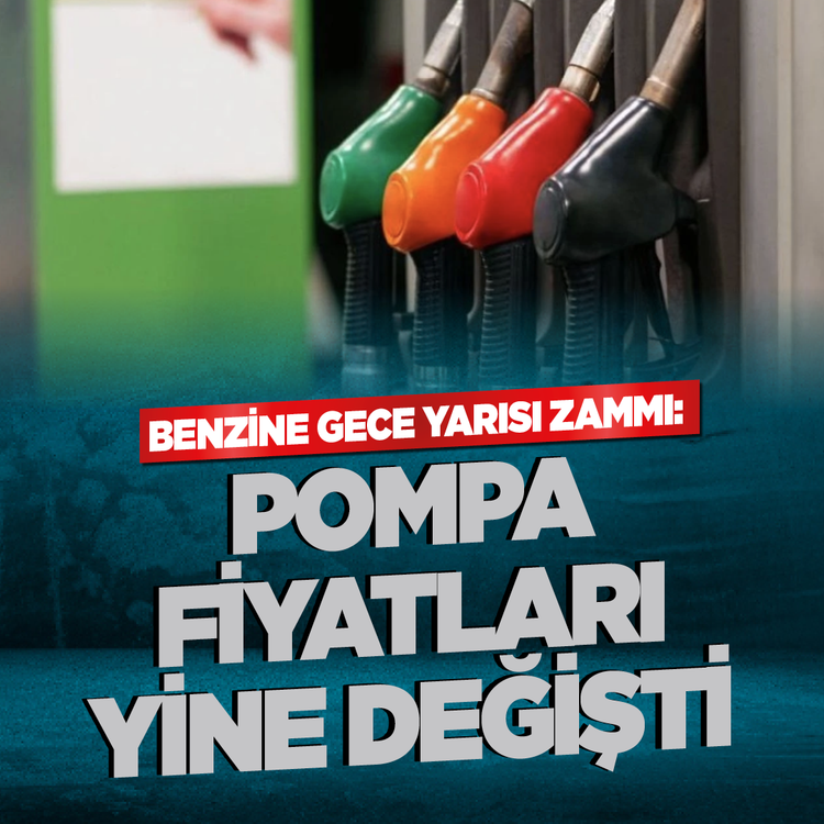 Benzine gece yarısı zammı: Pompa fiyatları yine değişti