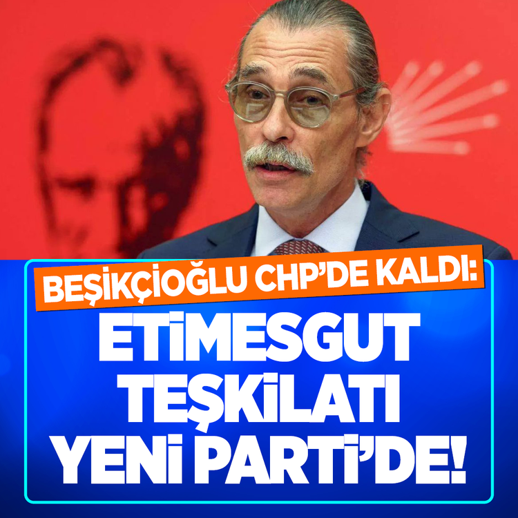 Beşikçioğlu CHP'de kaldı: Etimesgut teşkilatı YENİ Parti'de!
