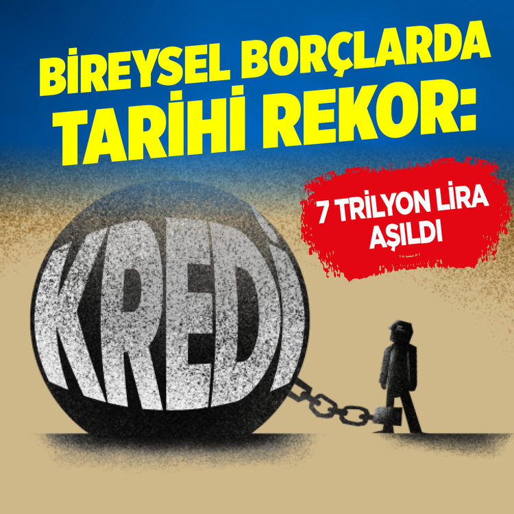 Bireysel borçlarda tarihi rekor: 7 trilyon lira aşıldı