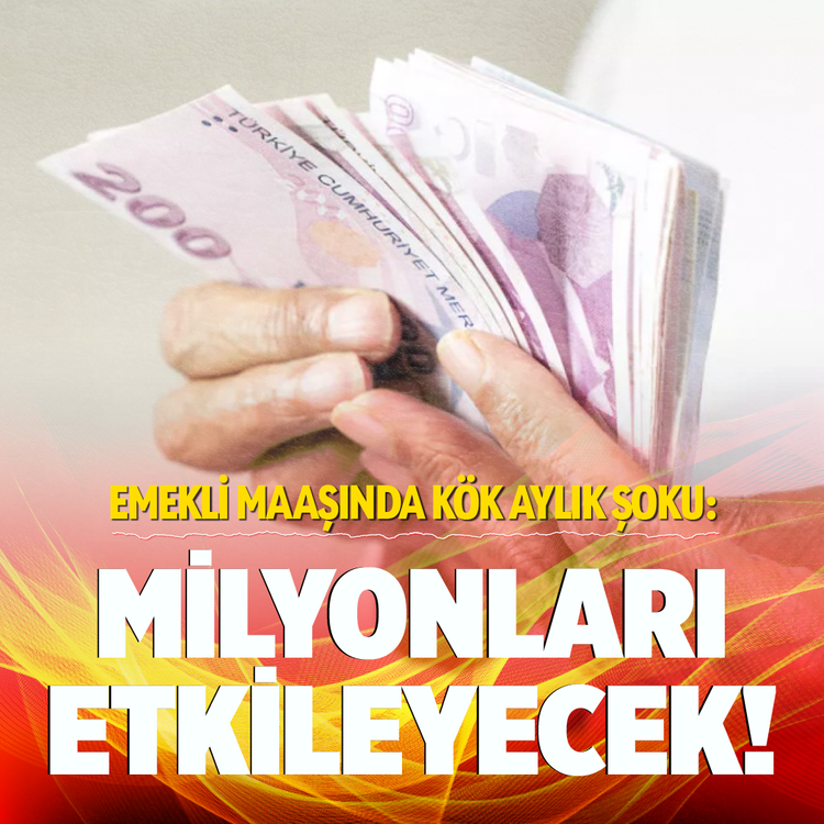 Emekli maaşında kök aylık şoku: Milyonları etkileyecek!