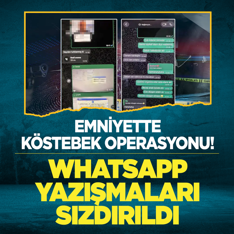 Suç örgütüne operasyon! WhatsApp yazışmaları sızdırıldı