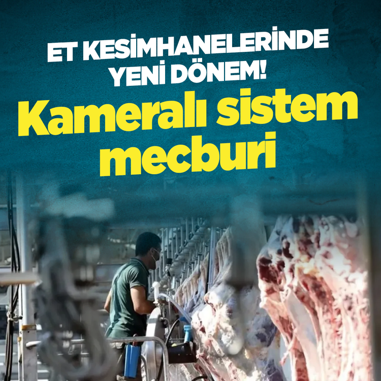 Et kesimhanelerinde yeni dönem! Kameralı sistem mecburi