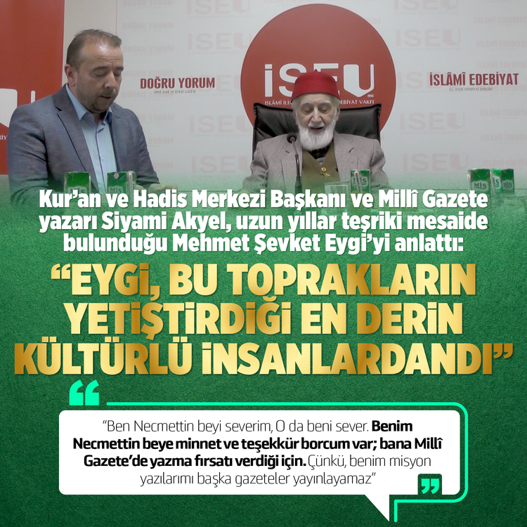 EYGİ, bu toprakların yetiştirdiği en derin kültürlü insanlardandı