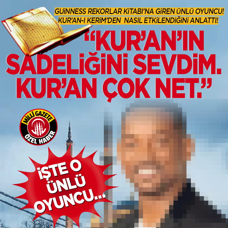 Guinness Rekorlar Kitabı'na giren ünlü oyuncu! Kur’an-ı Kerim’den nasıl etkilendiğini anlattı! “Kur’an’ın Sadeliğini Sevdim. Kur’an Çok Net.”  İşte o ünlü oyuncu…