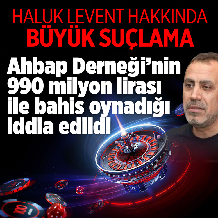 Haluk Levent hakkında büyük suçlama: AHBAP Derneği’nin 990 milyon lirası ile bahis oynadığı iddia edildi