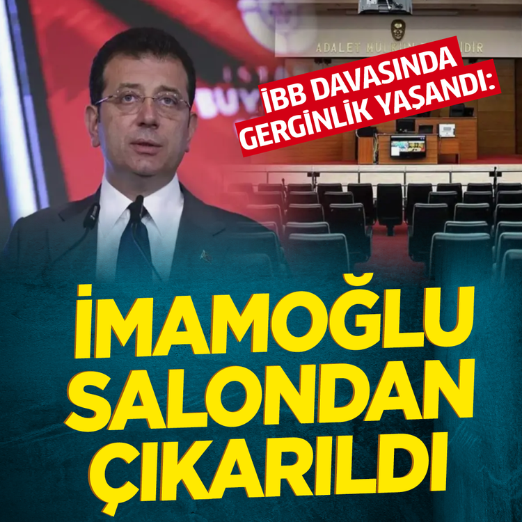 İBB davasında gerginlik yaşandı: İmamoğlu salondan çıkarıldı