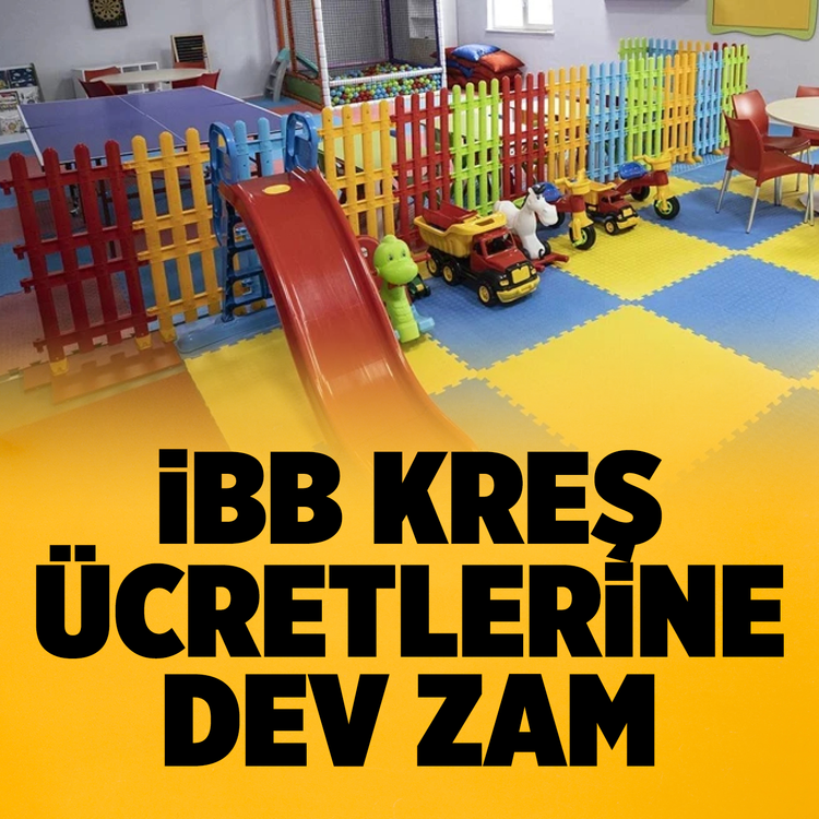 İBB kreş ücretlerine zam
