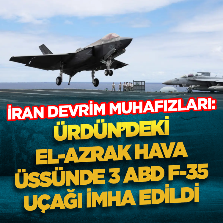 İran Devrim Muhafızları duyurdu! Ürdün'de 3 ABD F-35'i imha edildi