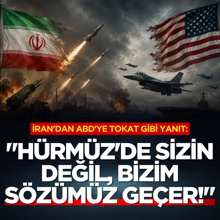 İran'dan ABD'ye tokat gibi yanıt: "Hürmüz'de sizin değil, bizim sözümüz geçer!"