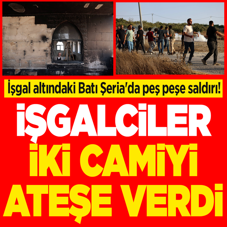 İşgal altındaki Batı Şeria'da peş peşe saldırı! Yahudiler iki camiyi ateşe verdi