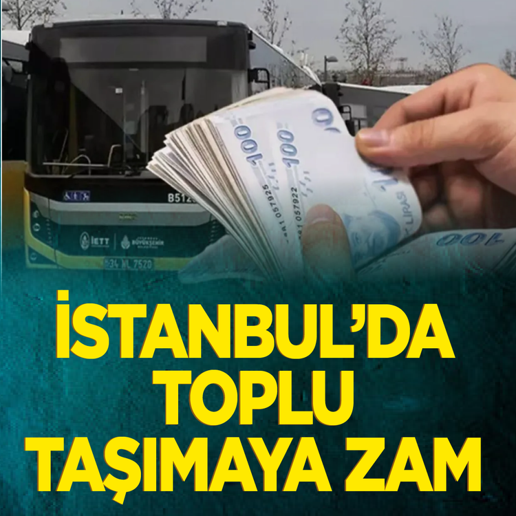 İstanbul’da toplu taşımaya zam