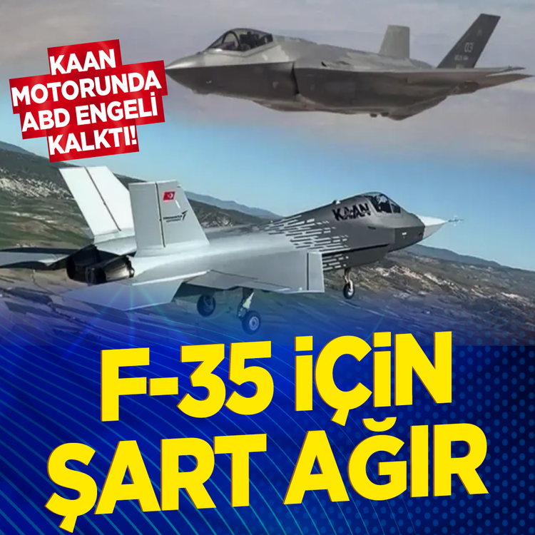 KAAN motorunda ABD engeli kalktı! F-35 için şart ağır