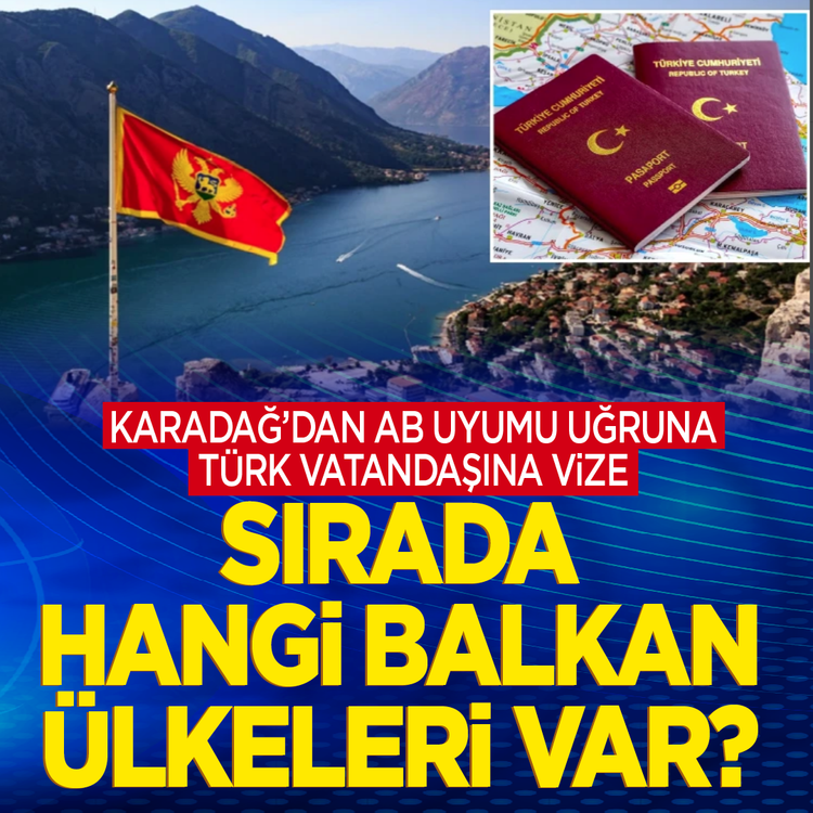 Karadağ'dan AB uyumu uğruna Türk vatandaşına vize! Sırada hangi Balkan ülkeleri var?