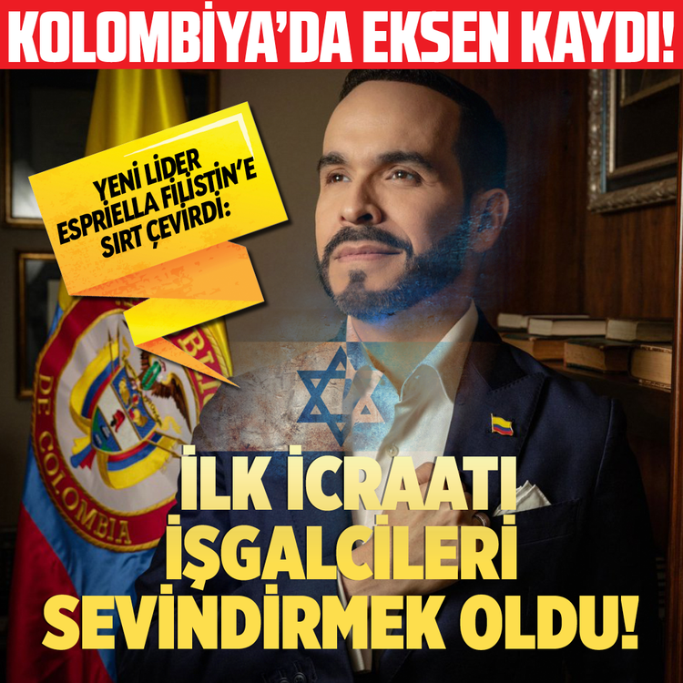 Kolombiya'da eksen kaydı! Yeni lider Espriella Filistin'e sırt çevirdi: İlk icraatı işgalcileri sevindirmek oldu!