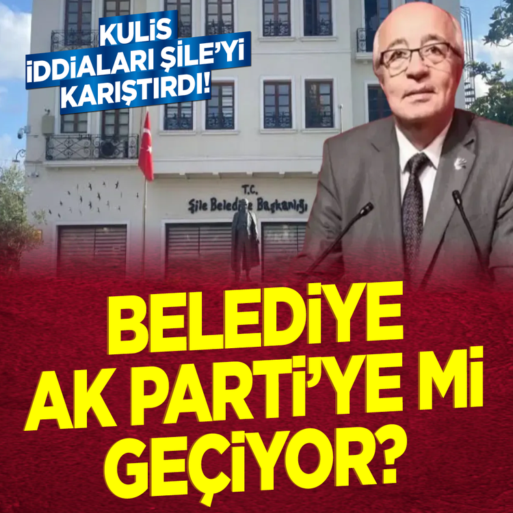 Kulis iddiaları Şile'yi karıştırdı! Belediye AK Parti'ye mi geçiyor?