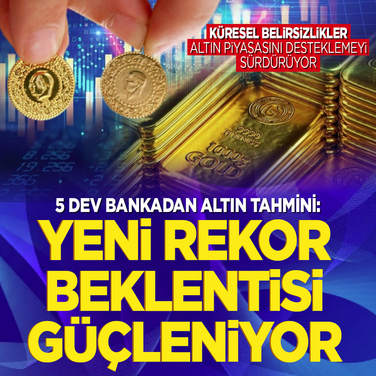 Küresel belirsizlikler altın piyasasını desteklemeyi sürdürüyor! 5 dev bankadan altın tahmini: Yeni rekor beklentisi güçleniyor