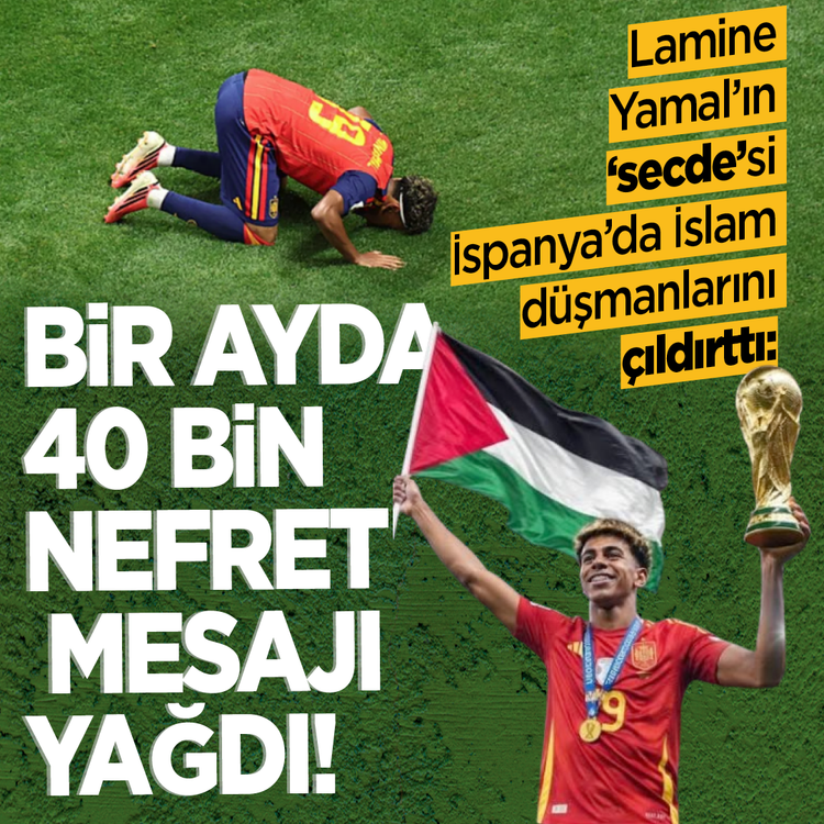 Lamine Yamal’ın ‘secde’si İspanya’da İslam düşmanlığını tetikledi: Bir ayda 40 bin nefret mesajı yağdı!