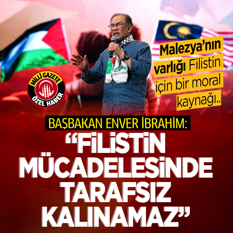 Malezya’nın varlığı Filistin için bir moral kaynağı.. Başbakan Enver İbrahim: “Filistin mücadelesinde  tarafsız kalınamaz"