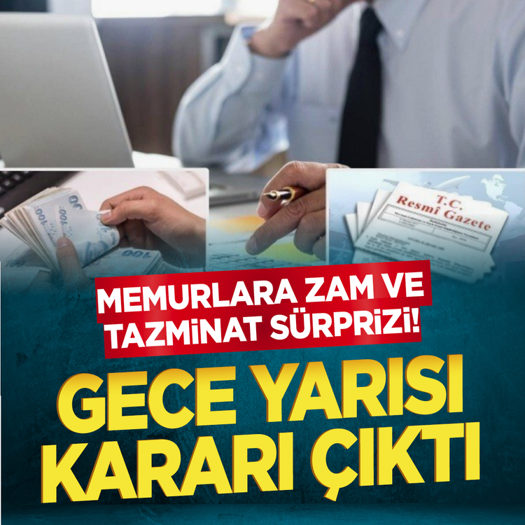 Memurlara zam ve tazminat sürprizi! Gece yarısı kararı çıktı