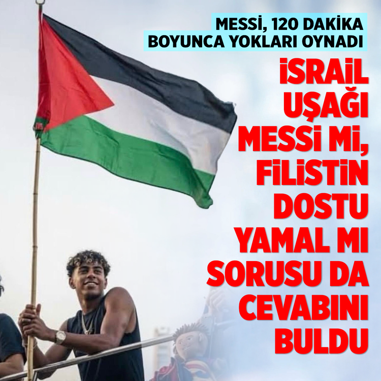 Messi, 120 dakika boyunca yokları oynadı! İsrail uşağı Messi mi, Filistin dostu Yamal mı sorusu da cevabını buldu