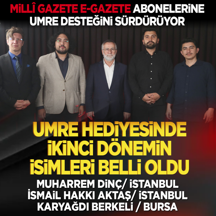 Millî Gazete e-gazete abonelerine umre desteğini sürdürüyor: Umre hediyesinde ikinci dönemin isimleri belli oldu