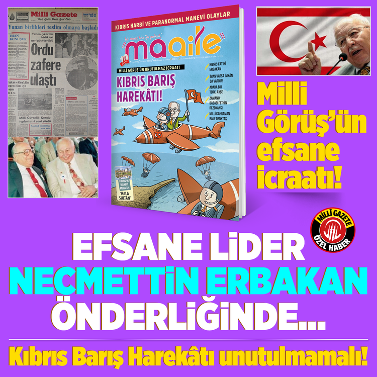 Milli Görüş’ün efsane icraatı! Efsane lider Necmettin Erbakan önderliğinde… Kıbrıs Barış Harekâtı unutulmamalı