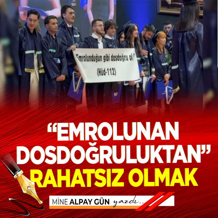 “Emrolunan dosdoğruluktan” rahatsız olmak