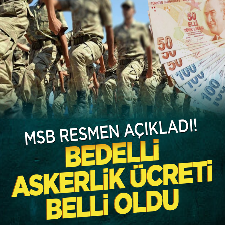 MSB resmen açıkladı! Bedelli askerlik ücreti belli oldu