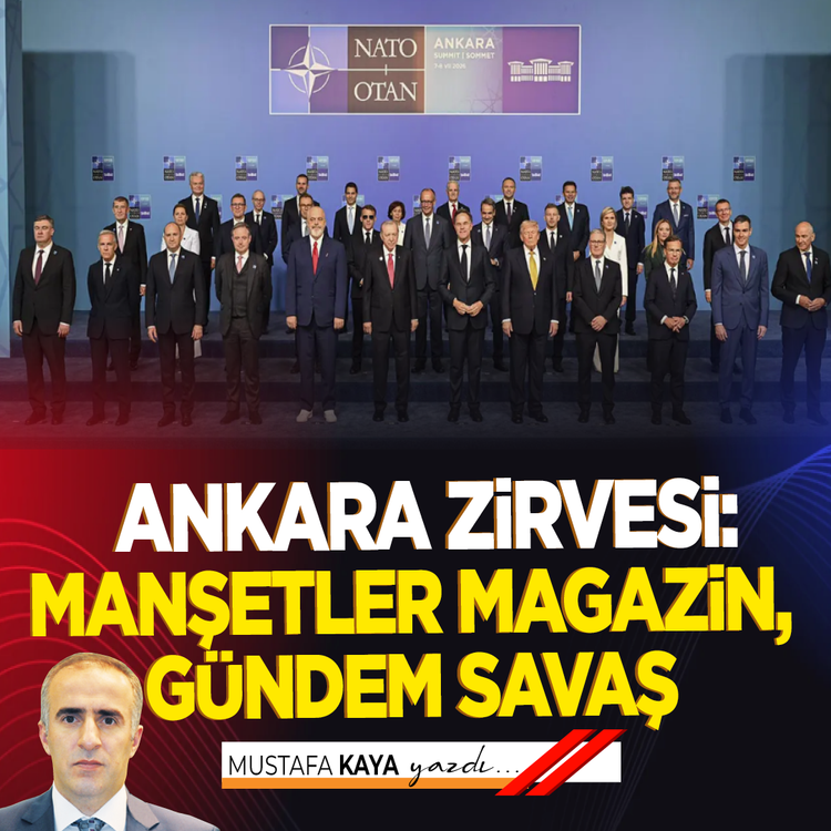 Ankara Zirvesi: Manşetler Magazin, Gündem Savaş