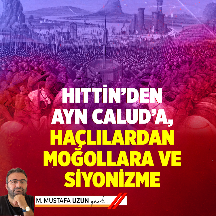 Hıttin’den Ayn Calud’a, Haçlılardan Moğollara ve Siyonizme