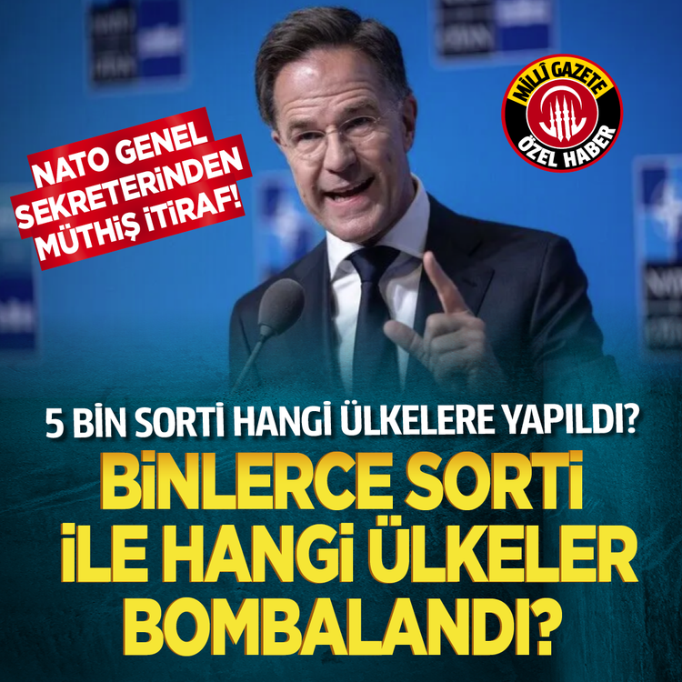 Nato Genel Sekreterinden müthiş itiraf! 5 bin sorti hangi ülkelere yapıldı? Binlerce sorti ile hangi ülkeler bombalandı?