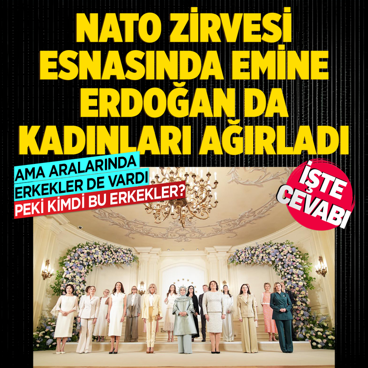 NATO Zirvesi esnasında Emine Erdoğan da kadınları ağırladı ama aralarında erkekler de vardı! Peki kimdi bu erkekler? İşte cevabı
