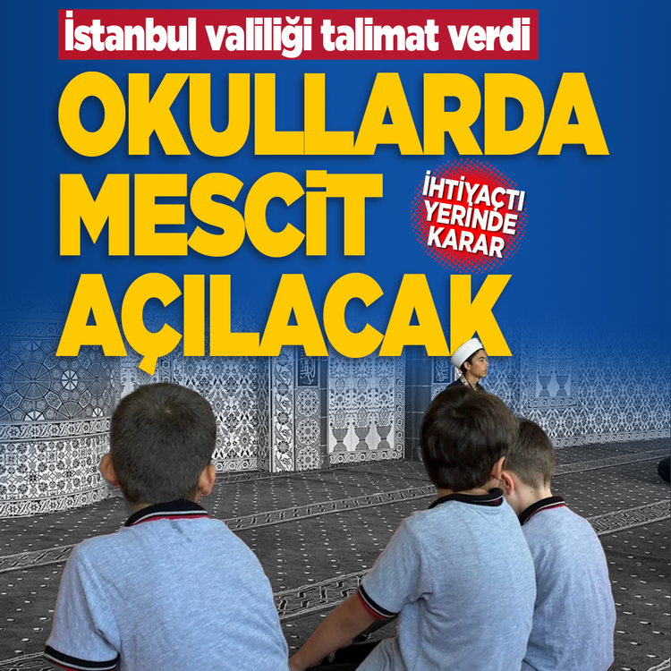 İstanbul'da okullarda cuma mescidi kararı! Valilikten resmi yazı