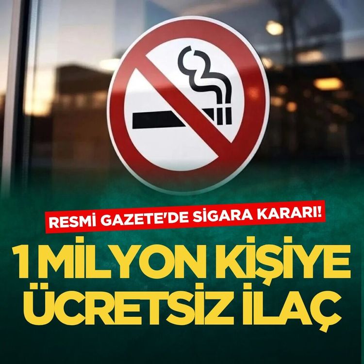 Resmi Gazete'de sigara kararı! 1 milyon kişiye ücretsiz ilaç