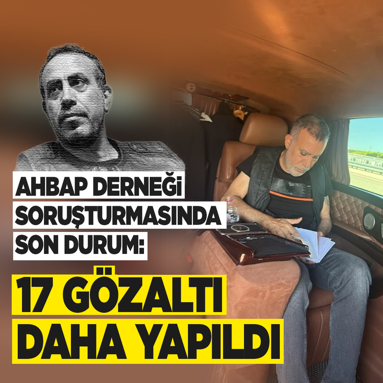 AHBAP Soruşturmasında flaş gelişme! 17 Gözaltı daha yapıldı