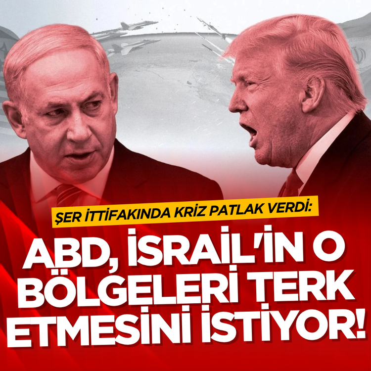 Şer ittifakında kriz patlak verdi: ABD, İsrail'in o bölgeleri terk etmesini istiyor!