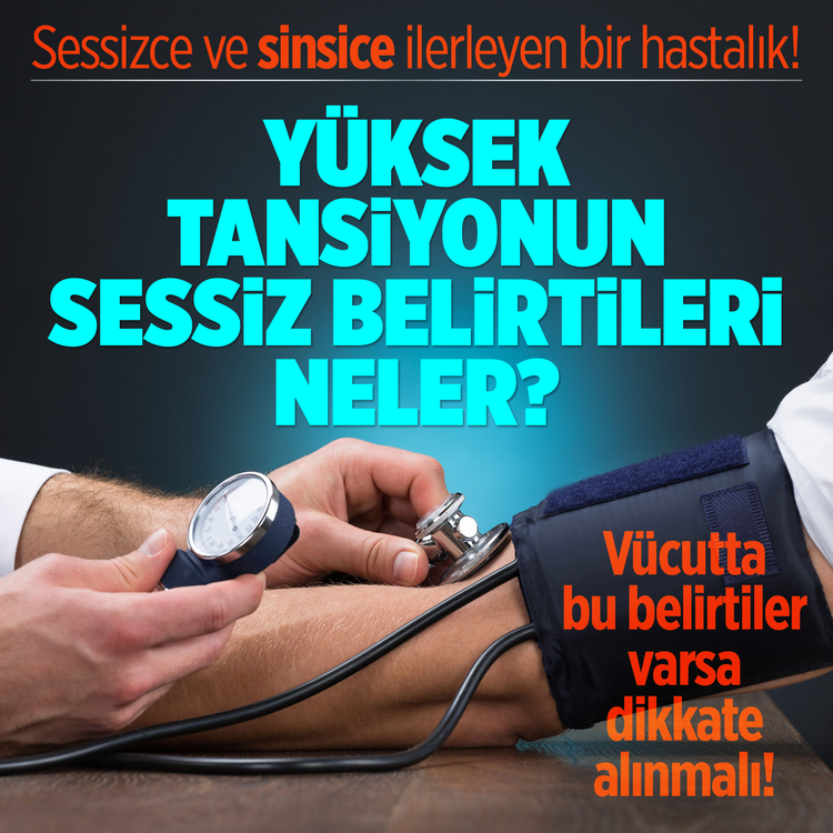 Sessizce ve sinsice ilerleyen bir hastalık! Yüksek tansiyonun sessiz belirtileri neler? Vücutta bu belirtiler varsa dikkate alınmalı!