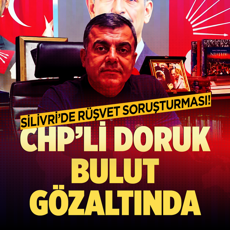 Silivri'de rüşvet soruşturması! CHP'li Doruk Bulut gözaltında