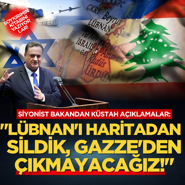Soykırımın kitabını yazıyorlar! Siyonist Bakandan küstah açıklamalar: "Lübnan'ı haritadan sildik, Gazze'den çıkmayacağız!"
