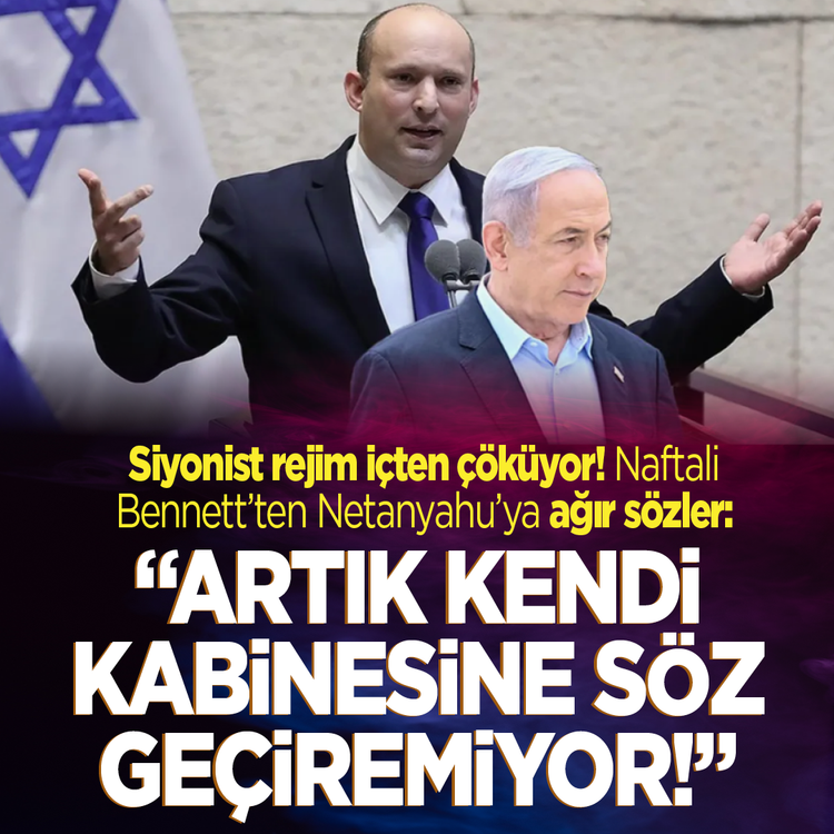 Siyonist rejim içten çöküyor! Naftali Bennett’ten Netanyahu’ya ağır sözler: "Artık kendi kabinesine söz geçiremiyor!"
