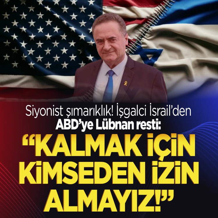 Siyonist şımarıklık! İşgalci İsrail'den ABD'ye Lübnan resti: "Kalmak için kimseden izin almayız!"