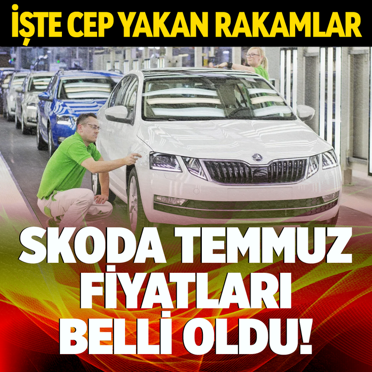 Skoda Temmuz fiyatları belli oldu! İşte cep yakan rakamlar