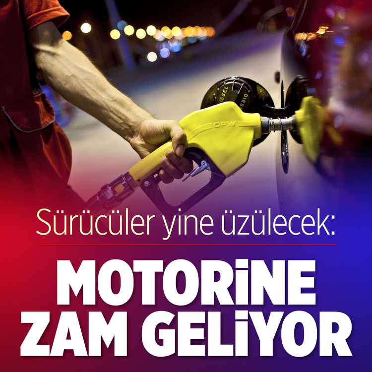 Sürücüler yine üzülecek: Motorine zam geliyor