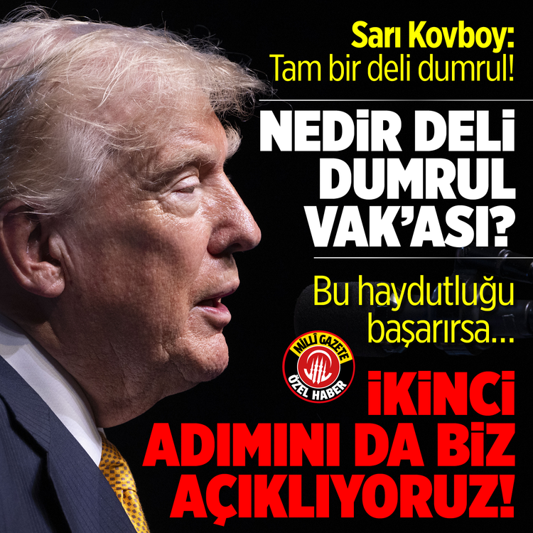 Sarı Kovboy: Tam bir deli dumrul! Nedir Deli Dumrul vak’ası? Bu haydutluğu başarırsa… İkinci adımımını da biz açıklıyoruz