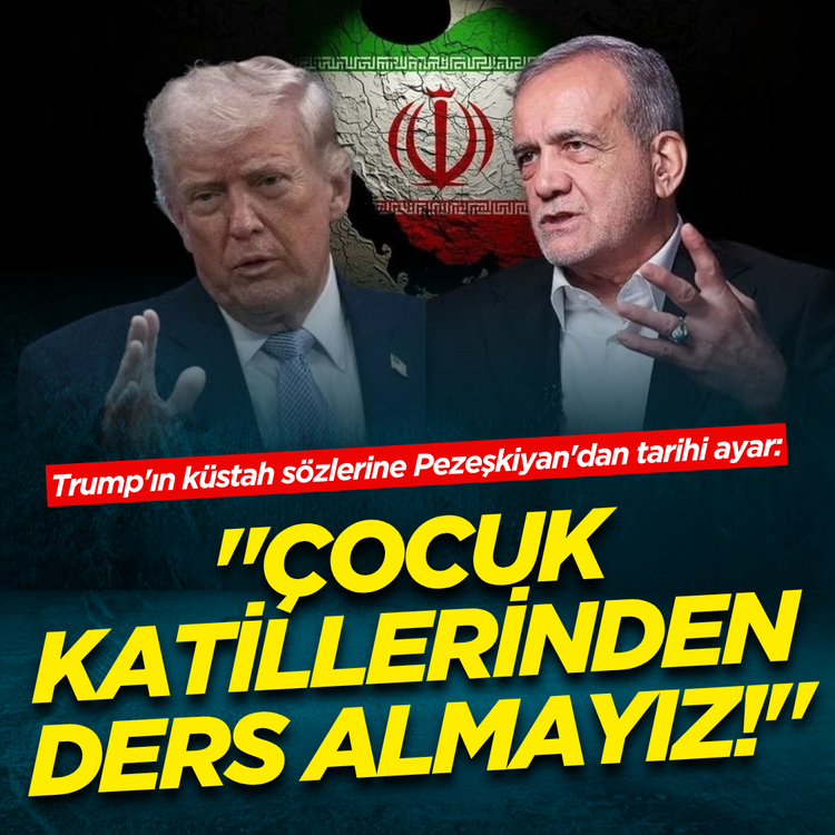 Trump'ın küstah sözlerine Pezeşkiyan'dan tarihi ayar: "Çocuk katillerinden ders almayız!"