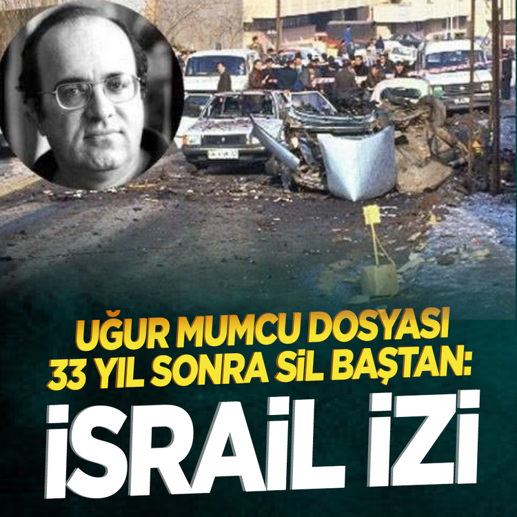 Uğur Mumcu dosyası 33 yıl sonra sil baştan: İsrail izi